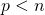p<n