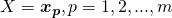 X={\boldsymbol{x_p}, p=1,2, ... ,m}