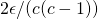2 \epsilon /(c(c-1))