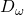 D_\omega