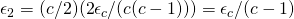 \epsilon_2 = (c/2) (2 \epsilon_c /(c(c-1))) = \epsilon_c/(c-1)