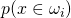 p(x \in \omega_i)