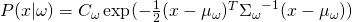 P(x|\omega) = C_\omega \exp(-\frac{1}{2} (x-\mu_{\omega})^T {\Sigma_\omega}^{-1} (x-\mu_{\omega}))